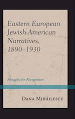 Eastern European Jewish American Narratives, 1890-1930