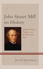 John Stuart Mill on History