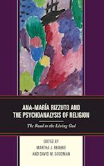 Ana-Maria Rizzuto and the Psychoanalysis of Religion