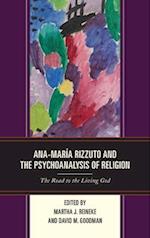 Ana-Maria Rizzuto and the Psychoanalysis of Religion