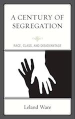 Century of Segregation