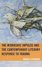 Midrashic Impulse and the Contemporary Literary Response to Trauma
