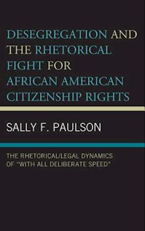 Desegregation and the Rhetorical Fight for African American Citizenship Rights