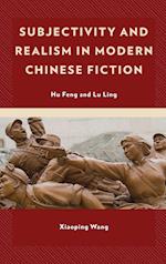 Subjectivity and Realism in Modern Chinese Fiction