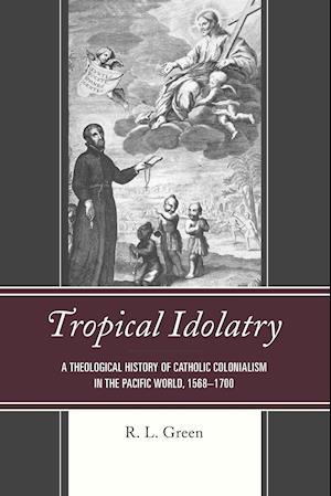 Tropical Idolatry