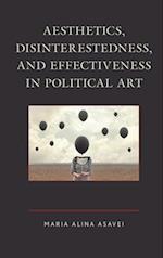 Aesthetics, Disinterestedness, and Effectiveness in Political Art