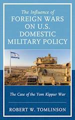 The Influence of Foreign Wars on U.S. Domestic Military Policy