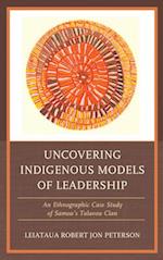Uncovering Indigenous Models of Leadership: An Ethnographic Case Study of Samoa's Talavou Clan 