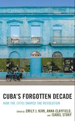 Cuba's Forgotten Decade
