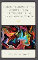 Representations of the Mother-In-Law in Literature, Film, Drama, and Television