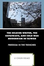 The Soldier-Writer, the Expatriate, and Cold War Modernism in Taiwan