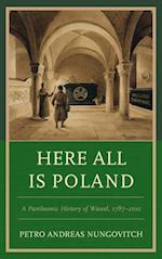 Here All Is Poland: A Pantheonic History of Wawel, 1787-2010 