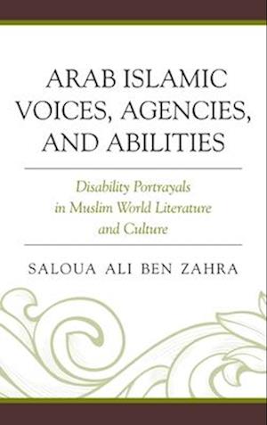 Arab Islamic Voices, Agencies, and Abilities