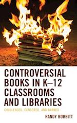 Controversial Books in K-12 Classrooms and Libraries