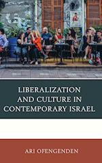 Liberalization and Culture in Contemporary Israel