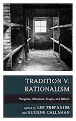Tradition V. Rationalism