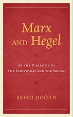 Marx and Hegel on the Dialectic of the Individual and the Social