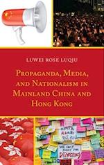 Propaganda, Media, and Nationalism in Mainland China and Hong Kong