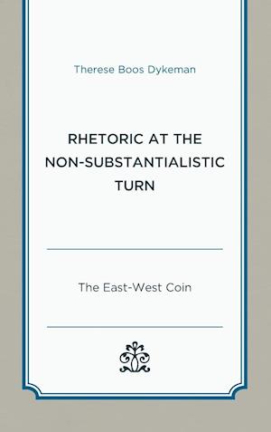 Rhetoric at the Non-Substantialistic Turn