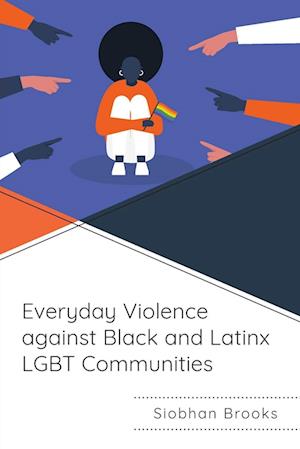 Everyday Violence against Black and Latinx LGBT Communities