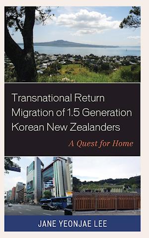 Transnational Return Migration of 1.5 Generation Korean New Zealanders