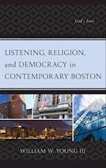 Listening, Religion, and Democracy in Contemporary Boston