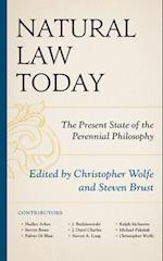 Natural Law Today: The Present State of the Perennial Philosophy 