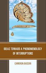 Ideas toward a Phenomenology of Interruptions
