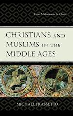 Christians and Muslims in the Middle Ages