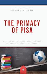 The Primacy of PISA