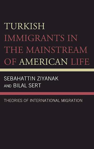 Turkish Immigrants in the Mainstream of American Life