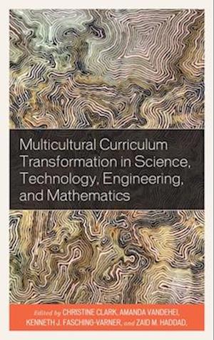 Multicultural Curriculum Transformation in Science, Technology, Engineering, and Mathematics