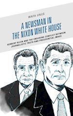 Newsman in the Nixon White House