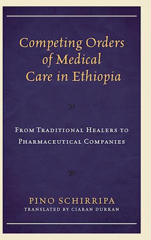 Competing Orders of Medical Care in Ethiopia