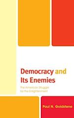 Democracy and Its Enemies