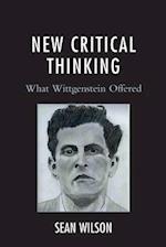 New Critical Thinking: What Wittgenstein Offered 