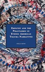 Empathy and the Phantasmic in Ethnic American Trauma Narratives