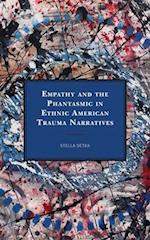 Empathy and the Phantasmic in Ethnic American Trauma Narratives