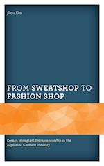 From Sweatshop to Fashion Shop
