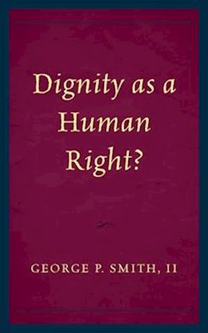 Dignity as a Human Right?