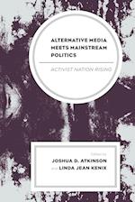 Alternative Media Meets Mainstream Politics