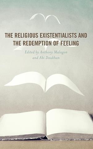 The Religious Existentialists and the Redemption of Feeling