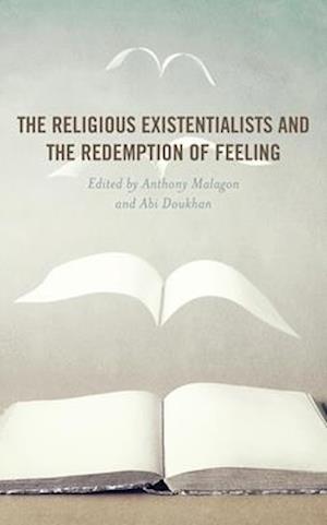 Religious Existentialists and the Redemption of Feeling