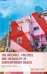 The Internet, Politics, and Inequality in Contemporary Brazil