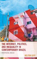 Internet, Politics, and Inequality in Contemporary Brazil