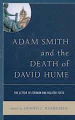 Adam Smith and the Death of David Hume : The Letter to Strahan and Related Texts 