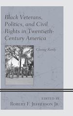 Black Veterans, Politics, and Civil Rights in Twentieth-Century America