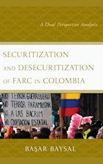 Securitization and Desecuritization of FARC in Colombia