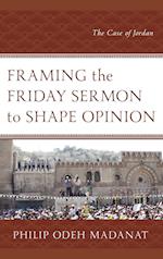 Framing the Friday Sermon to Shape Opinion