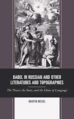 Babel in Russian and Other Literatures and Topographies